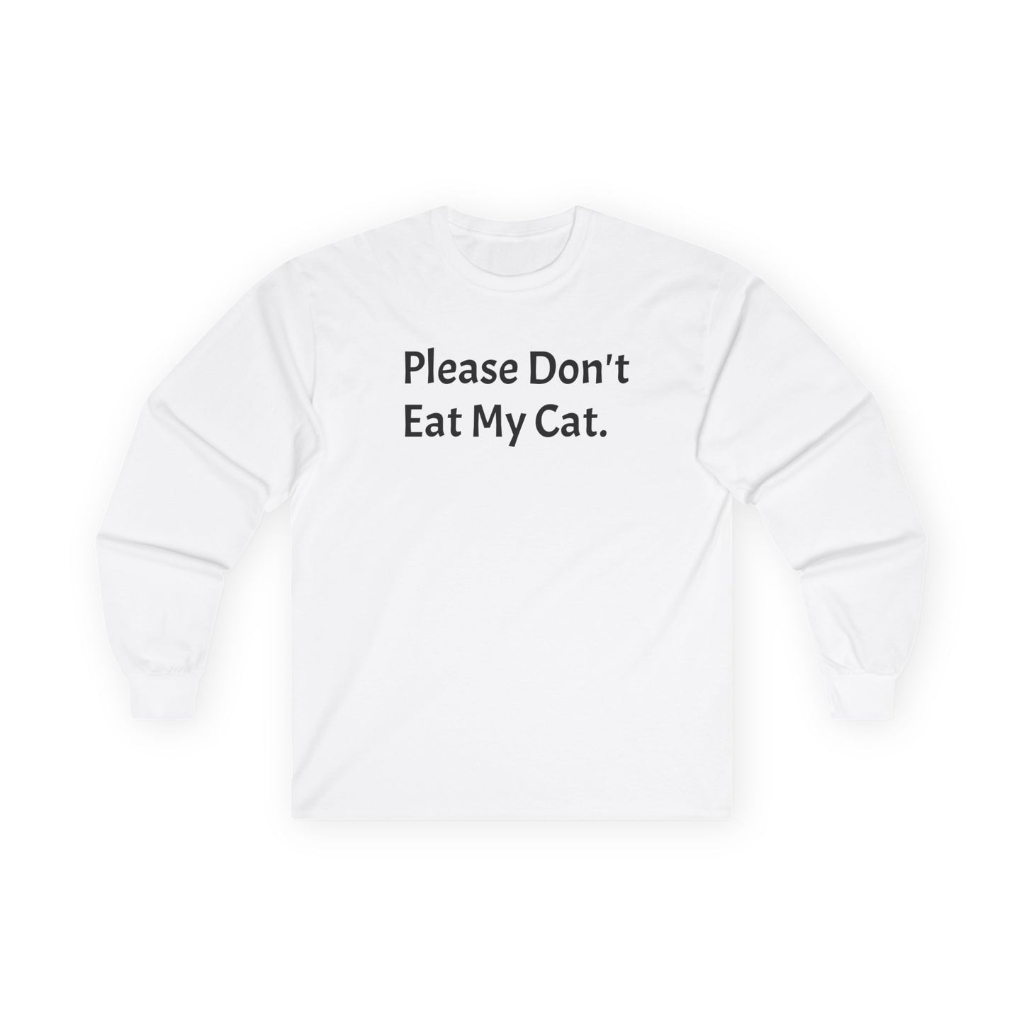 Please Don't Eat My Cat Longsleeve Tshirt